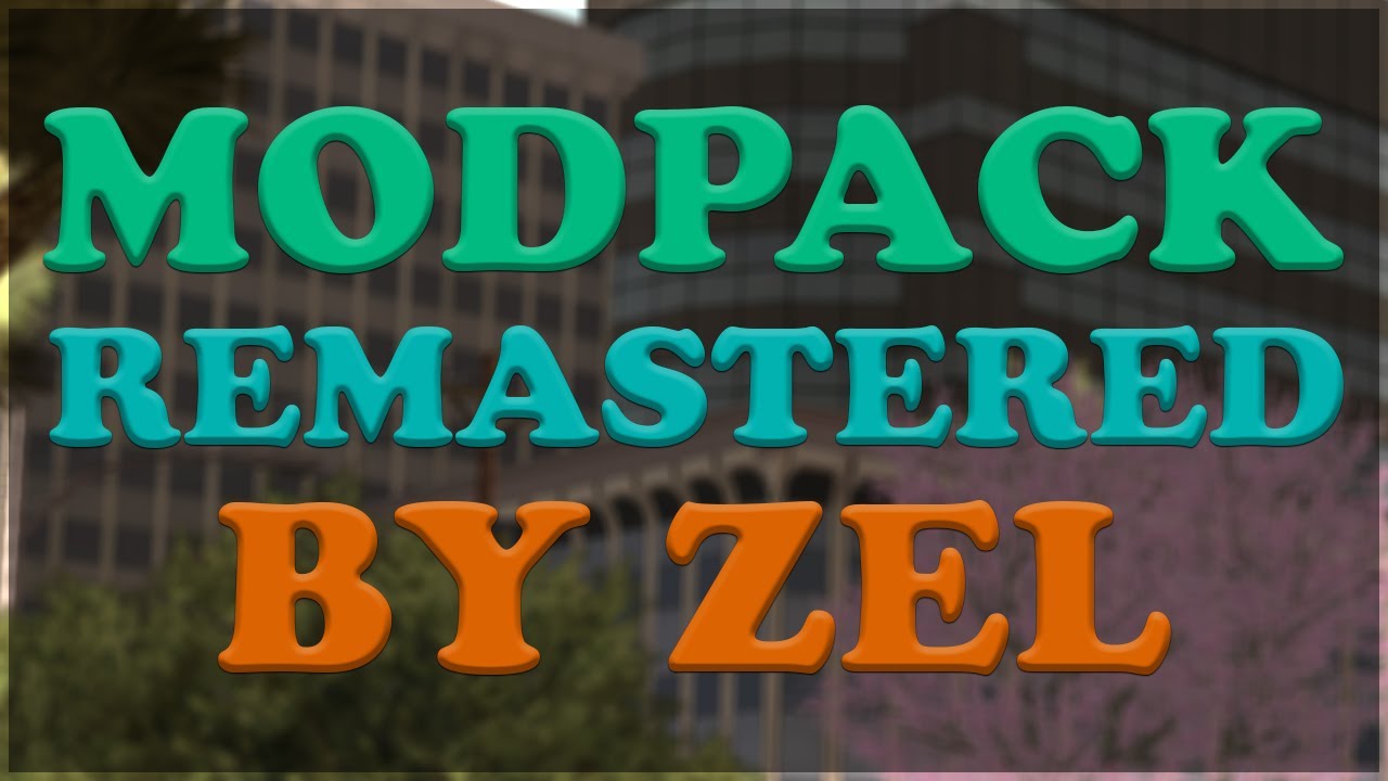modpack remastered by zel,modpack remastered
