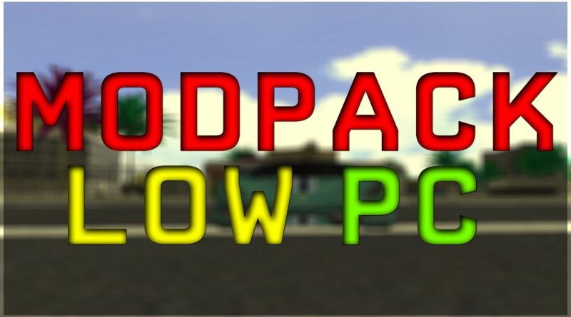 modpack low pc by zel,modpack samp 400 fps 2020