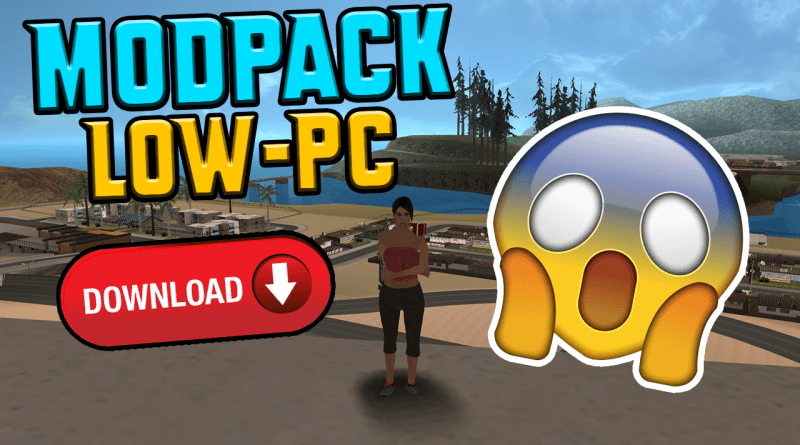 modpack low pc by zel,modpack low pc zel,modpack low pc,modpack low pc samp