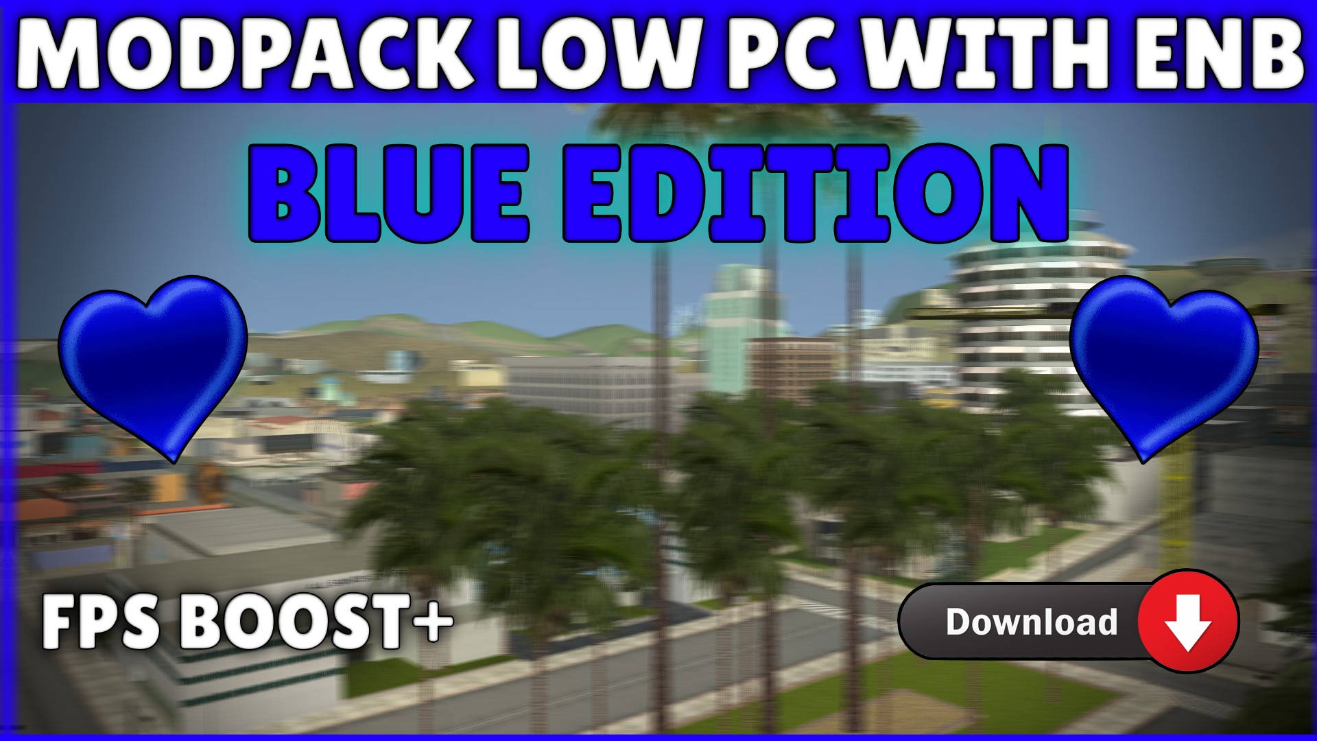 Modpack Blue Edition with ENB by MadrYxYT. (FPS BOOST) | ModuriSAMP.ro