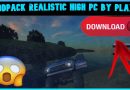 Modpack Realistic High PC by Plaxy